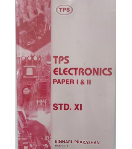 TPS Electronics Paper I and II Std 11 Kinari Publication | Maharashtra Board